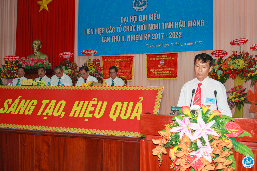 Đại biễu đại hội Liên hiệp các Tổ chức Hữu nghị tỉnh Hậu Giang lân thứ 2, nhiệm kỳ 2017 -2022